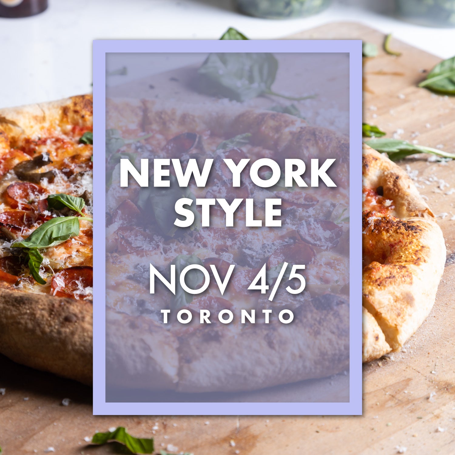 New York Style - Toronto - Nov 4/5