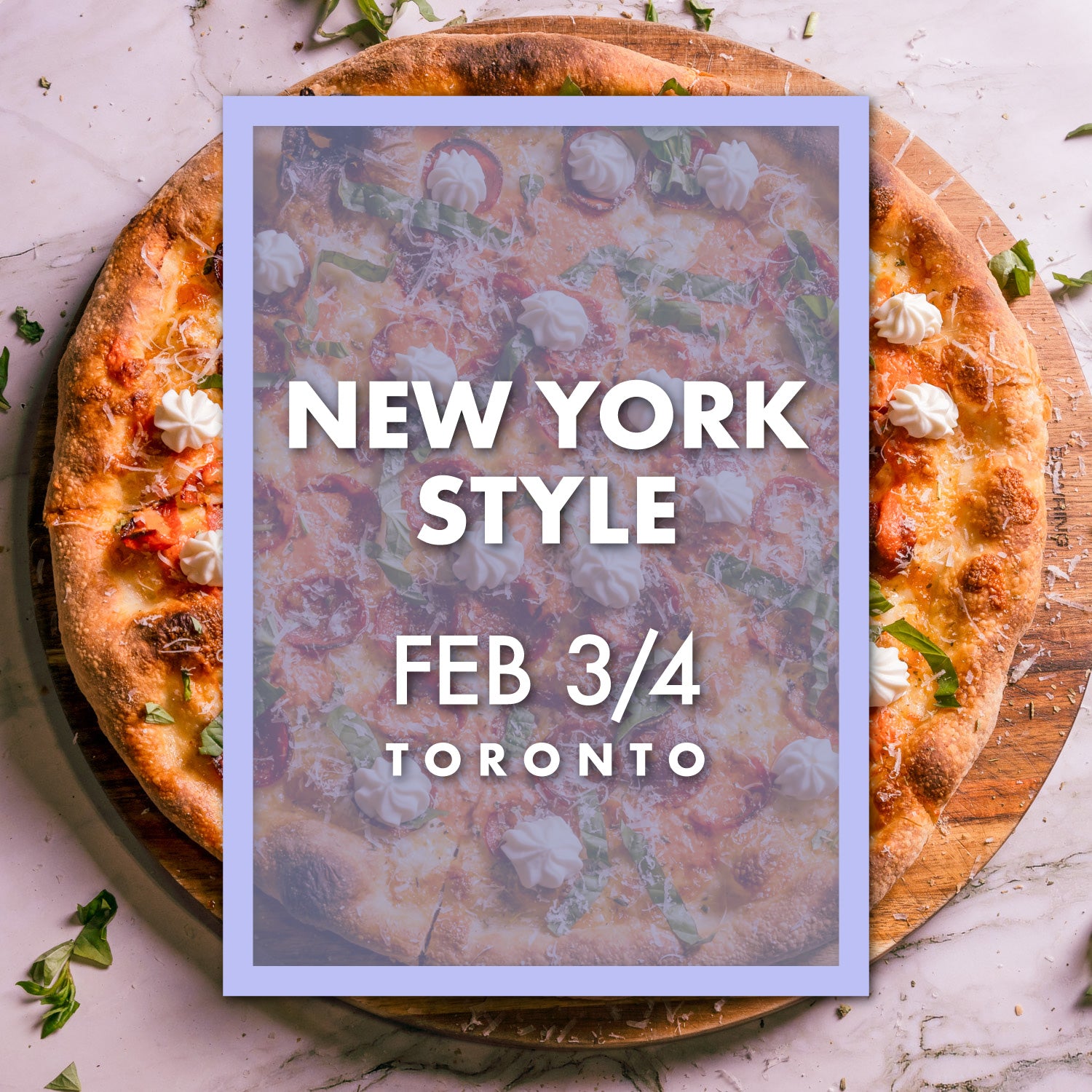 New York Style - Toronto - Feb 3/4