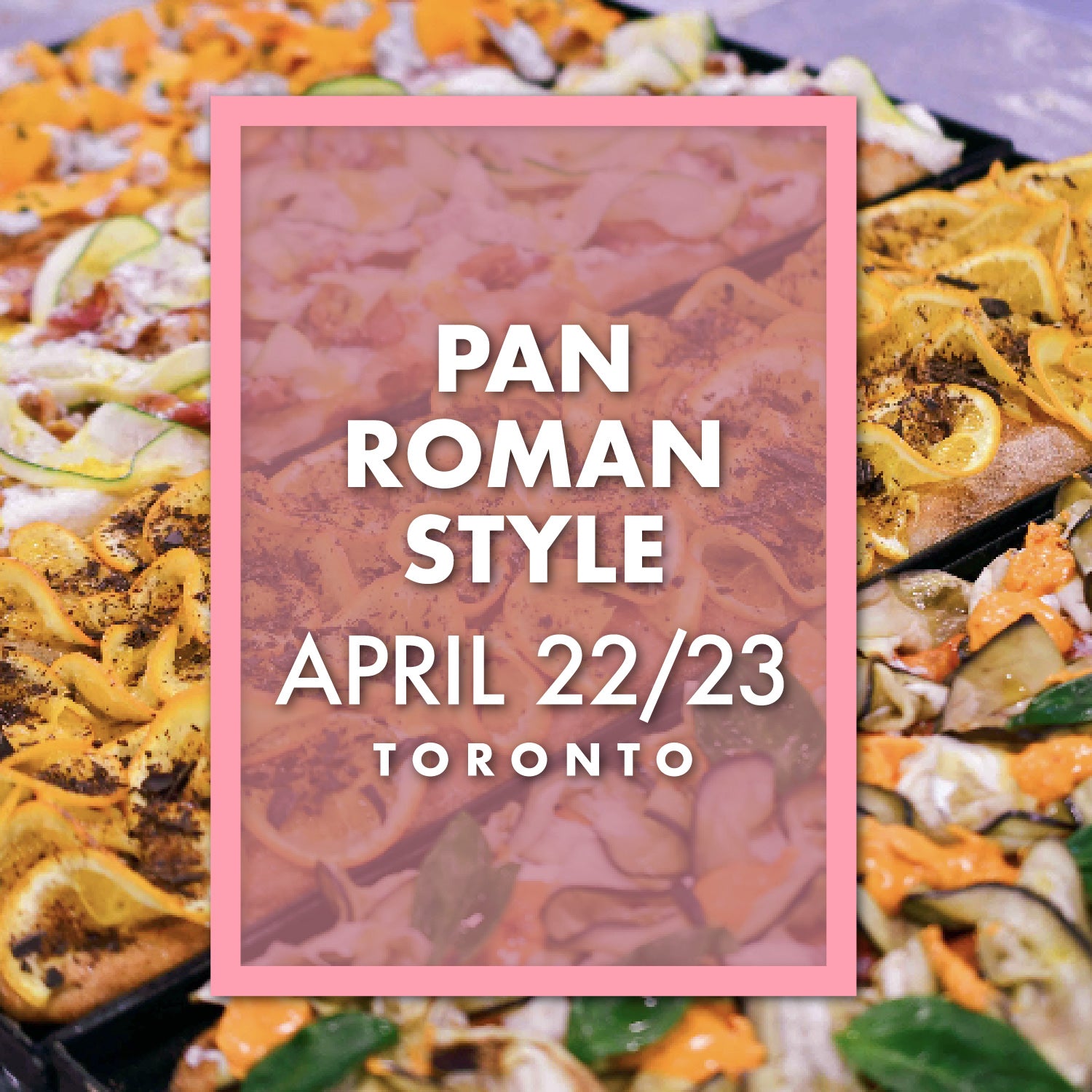 2 Day Roman Pan Pizza Masterclass - Toronto - April 23/24