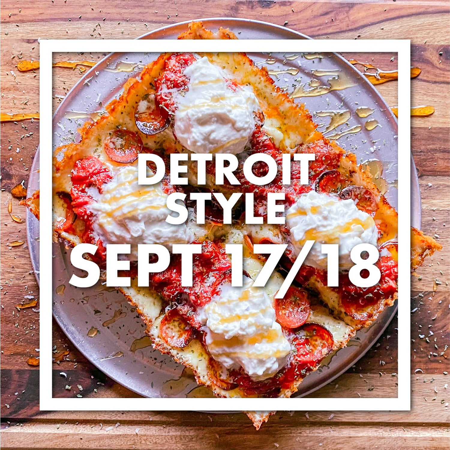 Detroit Style - Toronto - Sept 17/18