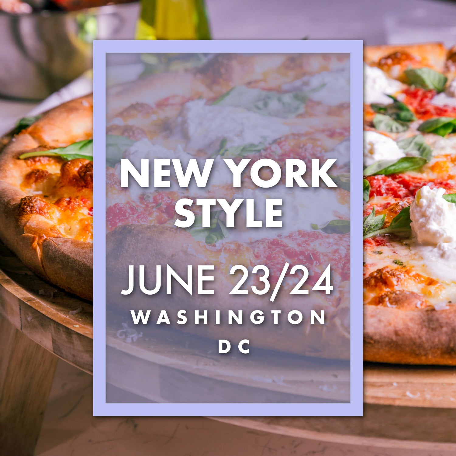New York Style - Washington - June 23-24